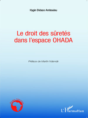 cover image of Le droit des sûretés dans l'espace OHADA